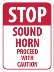 NMC - "Stop - Sound Horn - Proceed with Caution", 18" Wide x 24" High, Aluminum Construction Roadway Signs - 0.08" Thick, Red on White, High Intensity Reflectivity, Rectangle, Post Mount - Makers Industrial Supply