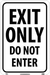 NMC - "Exit Only - Do Not Enter", 18" Wide x 24" High, Aluminum Parking Lot Traffic Signs - 0.08" Thick, Red on White, High Intensity Reflectivity, Rectangle, Post Mount - Makers Industrial Supply