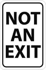 NMC - "Not an Exit", 18" Wide x 24" High, Aluminum Parking Lot Traffic Signs - 0.08" Thick, Black on White, High Intensity Reflectivity, Rectangle, Post Mount - Makers Industrial Supply