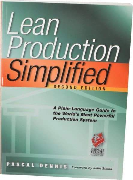 Made in USA - Lean Production Simplified: A Plain Language Guide to the World's Most Powerful Production System Publication, 1st Edition - by Pascal Dennis, 2002 - Makers Industrial Supply