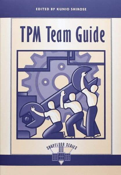 Made in USA - TPM Team Guide Publication, 1st Edition - by Edited by Kunio Shirose, 1995 - Makers Industrial Supply