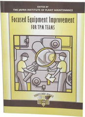 Made in USA - Focused Equipment Improvement for TPM Teams Publication, 1st Edition - by The Productivity Press Development Team, 1997 - Makers Industrial Supply