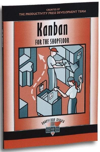 Made in USA - Kanban for the Shopfloor Publication, 1st Edition - by The Productivity Press Development Team, 2002 - Makers Industrial Supply