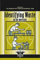 Made in USA - Identifying Waste on the Shopfloor Publication, 1st Edition - by The Productivity Press Development Team, 2003 - Makers Industrial Supply