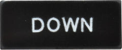 Eaton Cutler-Hammer - Rectangular, Legend Plate - Down - Black Background, White Letters, 22-1/2mm Hole Diameter, 30mm Wide x 45mm High - Makers Industrial Supply