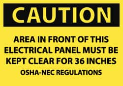 NMC - "Caution - Area in Front of This Electrical Panel Must Be Kept Clear for 36 Inches - OSHA-NEC Regulations", 10" Long x 14" Wide, Pressure-Sensitive Vinyl Safety Sign - Rectangle, 0.004" Thick, Use for Accident Prevention - Makers Industrial Supply