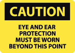 NMC - "Caution - Eye and Ear Protection Must Be Worn Beyond This Point", 10" Long x 14" Wide, Aluminum Safety Sign - Rectangle, 0.04" Thick, Use for Accident Prevention - Makers Industrial Supply