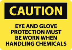 NMC - "Caution - Eye and Glove Protection Must Be Worn When Handling Chemicals", 10" Long x 14" Wide, Aluminum Safety Sign - Rectangle, 0.04" Thick, Use for Accident Prevention - Makers Industrial Supply