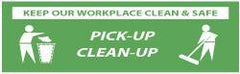 NMC - Keep Our Workplace Clean & Safe - Pick-Up - Clean-Up, 120 Inch Long x 36 Inch High, Safety Banner - Polyethylene, English, Printed on 1 Side - Makers Industrial Supply