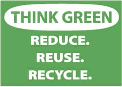 NMC - "Think Green - Reduce, Reuse, Recycle", 10" Long x 14" Wide, Aluminum Safety Sign - Rectangle, 0.04" Thick, Use for Restroom, Janitorial & Housekeeping - Makers Industrial Supply