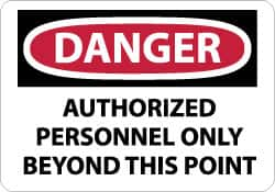 NMC - "Danger - Authorized Personnel Only Beyond This Point", 10" Long x 14" Wide, Rigid Plastic Safety Sign - Rectangle, 0.05" Thick, Use for Security & Admittance - Makers Industrial Supply