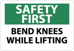 NMC - "Safety First - Bend Knees While Lifting", 7" Long x 10" Wide, Rigid Plastic Safety Sign - Rectangle, 0.05" Thick, Use for Accident Prevention - Makers Industrial Supply