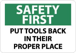 NMC - "Safety First - Put Tools Back in Their Proper Place", 7" Long x 10" Wide, Rigid Plastic Safety Sign - Rectangle, 0.05" Thick, Use for Accident Prevention - Makers Industrial Supply