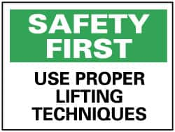 NMC - "Safety First - Use Proper Lifting Techniques", 10" Long x 14" Wide, Rigid Plastic Safety Sign - Rectangle, 0.05" Thick, Use for Accident Prevention - Makers Industrial Supply