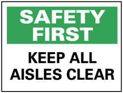 NMC - "Safety First - Keep All Aisles Clear", 7" Long x 10" Wide, Rigid Plastic Safety Sign - Rectangle, 0.05" Thick, Use for Accident Prevention - Makers Industrial Supply