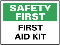 NMC - "Safety First - First Aid Kit", 7" Long x 10" Wide, Pressure-Sensitive Vinyl Safety Sign - Rectangle, 0.004" Thick, Use for First Aid - Makers Industrial Supply