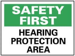 NMC - "Safety First - Hearing Protection Area", 10" Long x 14" Wide, Pressure-Sensitive Vinyl Safety Sign - Rectangle, 0.004" Thick, Use for Accident Prevention - Makers Industrial Supply