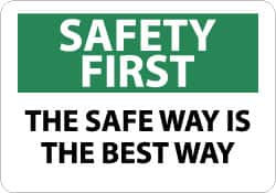 NMC - "Safety First - The Safe Way Is the Best Way", 10" Long x 14" Wide, Pressure-Sensitive Vinyl Safety Sign - Rectangle, 0.004" Thick, Use for Accident Prevention - Makers Industrial Supply