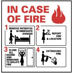 NMC - "In Case of Fire - 1. Remove Patient(s) in Immediate Danger - 2. Report Fire & Location - 3. Close All Doors and Windows...", 7" Long x 7" Wide, Pressure-Sensitive Vinyl Safety Sign - Square, 0.004" Thick, Use for First Aid - Makers Industrial Supply