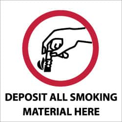 NMC - "Deposit All Smoking Material Here", 7" Long x 7" Wide, Pressure-Sensitive Vinyl Safety Sign - Square, 0.004" Thick, Use for Smoking Regulations - Makers Industrial Supply