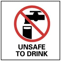 NMC - "Unsafe to Drink", 7" Long x 7" Wide, Rigid Plastic Safety Sign - Square, 0.05" Thick, Use for Hazardous Materials - Makers Industrial Supply