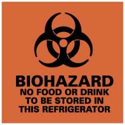 NMC - "Biohazard - No Food or Drink to Be Stored in This Refrigerator", 7" Long x 7" Wide, Pressure-Sensitive Vinyl Safety Sign - Square, 0.004" Thick, Use for Hazardous Materials - Makers Industrial Supply