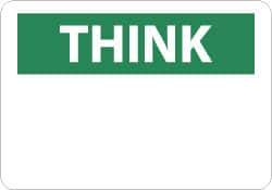 NMC - "Think", 10" Long x 14" Wide, Pressure-Sensitive Vinyl Safety Sign - Rectangle, 0.004" Thick, Use for Accident Prevention - Makers Industrial Supply