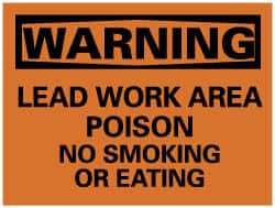 NMC - "Warning - Lead Work Area Poison No Smoking or Eating", 7" Long x 10" Wide, Rigid Plastic Safety Sign - Rectangle, 0.05" Thick, Use for Accident Prevention - Makers Industrial Supply