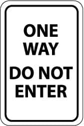 NMC - "One Way - Do Not Enter", 18" Wide x 24" High, Aluminum Traffic Control Signs - 0.08" Thick, Black on White, High Intensity Reflectivity, Rectangle, Post Mount - Makers Industrial Supply