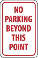 NMC - "No Parking Beyond This Point", 12" Wide x 18" High, Aluminum No Parking & Tow Away Signs - 0.063" Thick, Red on White, Rectangle, Post Mount - Makers Industrial Supply