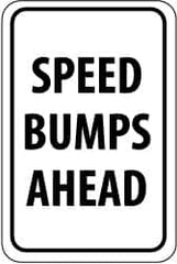 NMC - "Speed Bumps Ahead", 12" Wide x 18" High, Aluminum Construction Roadway Signs - 0.063" Thick, Black on White, Rectangle, Post Mount - Makers Industrial Supply