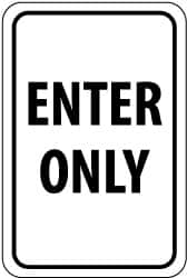 NMC - "Enter Only", 12" Wide x 18" High, Aluminum Parking Lot Traffic Signs - 0.063" Thick, Black on White, Rectangle, Post Mount - Makers Industrial Supply