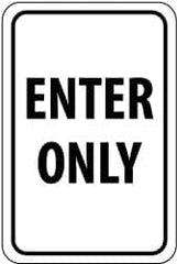 NMC - "Enter Only", 12" Wide x 18" High, Aluminum Parking Lot Traffic Signs - 0.063" Thick, Black on White, Rectangle, Post Mount - Makers Industrial Supply