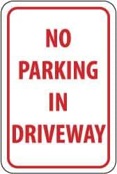 NMC - "No Parking in Driveway", 12" Wide x 18" High, Aluminum No Parking & Tow Away Signs - 0.08" Thick, Red on White, Engineer Grade Reflectivity, Rectangle, Post Mount - Makers Industrial Supply