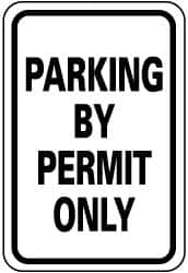 NMC - "Parking by Permit Only", 12" Wide x 18" High, Aluminum Parking Lot Traffic Signs - 0.063" Thick, Black on White, Rectangle, Post Mount - Makers Industrial Supply