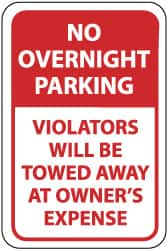 NMC - "No Overnight Parking - Violators Will Be Towed Away at Owner's Expense", 12" Wide x 18" High, Aluminum No Parking & Tow Away Signs - 0.063" Thick, Red on White, Rectangle, Post Mount - Makers Industrial Supply