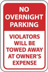 NMC - "No Overnight Parking - Violators Will Be Towed Away at Owner's Expense", 12" Wide x 18" High, Aluminum No Parking & Tow Away Signs - 0.063" Thick, Red on White, Rectangle, Post Mount - Makers Industrial Supply