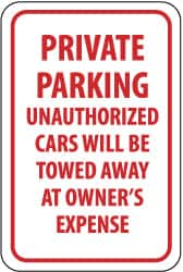 NMC - "Private Parking - Unauthorized Cars Will Be Towed Away at Owner's Expense", 12" Wide x 18" High, Aluminum No Parking & Tow Away Signs - 0.08" Thick, Red on White, Engineer Grade Reflectivity, Rectangle, Post Mount - Makers Industrial Supply