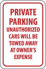 NMC - "Private Parking - Unauthorized Cars Will Be Towed Away at Owner's Expense", 12" Wide x 18" High, Aluminum No Parking & Tow Away Signs - 0.063" Thick, Red on White, Rectangle, Post Mount - Makers Industrial Supply