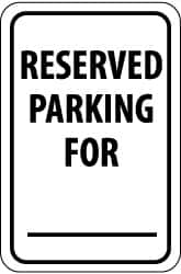 NMC - "Reserved Parking for ___", 12" Wide x 18" High, Aluminum Reserved Parking Signs - 0.063" Thick, Black on White, Rectangle, Post Mount - Makers Industrial Supply