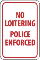 NMC - "No Loitering - Police Enforced", 12" Wide x 18" High, Aluminum Parking Lot Traffic Signs - 0.063" Thick, Red on White, Rectangle, Post Mount - Makers Industrial Supply