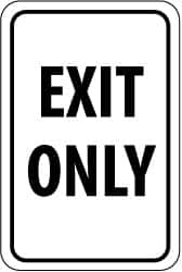 NMC - "EXIT ONLY", 12" Wide x 18" High, Aluminum Parking Lot Traffic Signs - 0.063" Thick, Black on White, Rectangle, Post Mount - Makers Industrial Supply