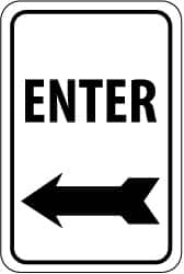 NMC - "Enter", "Left Arrow", 12" Wide x 18" High, Aluminum Parking Lot Traffic Signs - 0.08" Thick, Black on White, Engineer Grade Reflectivity, Rectangle, Post Mount - Makers Industrial Supply