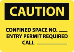 NMC - "Caution - Confined Space - No _____ Entry - Permit Required - Call ______________", 10" Long x 14" Wide, Rigid Plastic Safety Sign - Rectangle, 0.05" Thick, Use for Accident Prevention - Makers Industrial Supply