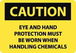 NMC - "Caution - Eye and Hand Protection Must Be Worn When Handling Chemicals", 10" Long x 14" Wide, Rigid Plastic Safety Sign - Rectangle, 0.05" Thick, Use for Accident Prevention - Makers Industrial Supply