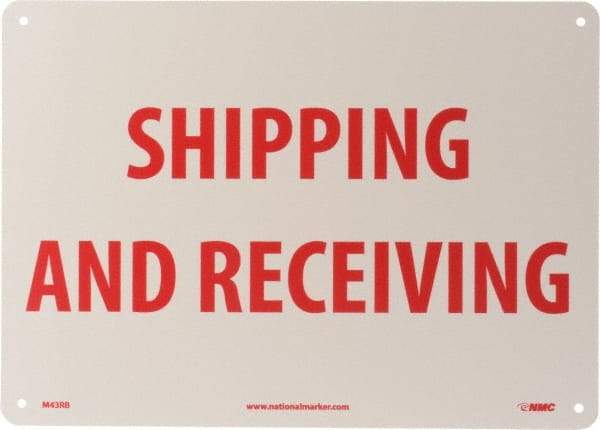 NMC - "Shipping & Receiving", 10" Long x 14" Wide, Rigid Plastic Safety Sign - Rectangle, 0.05" Thick, Use for Workplace/Safety - Makers Industrial Supply