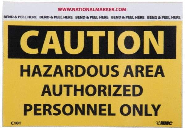 NMC - Security & Admittance Label, Header: CAUTION - Legend: Caution - Hazardous Area - Authorized Personnel Only, English, Black & Yellow, 5" Long x 3" High, Sign Muscle Finish - Makers Industrial Supply