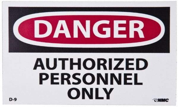 NMC - Security & Admittance Label, Header: DANGER - Legend: Danger - Authorized Personnel Only, English, Red, Black & White, 5" Long x 3" High, Sign Muscle Finish - Makers Industrial Supply