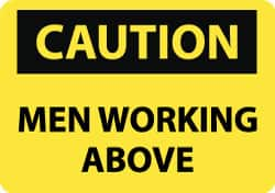 NMC - "Caution - Men Working Above", 10" Long x 14" Wide, Aluminum Safety Sign - Rectangle, 0.04" Thick, Use for Accident Prevention - Makers Industrial Supply