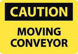 NMC - "Caution - Moving Conveyor", 10" Long x 14" Wide, Aluminum Safety Sign - Rectangle, 0.04" Thick, Use for Accident Prevention - Makers Industrial Supply